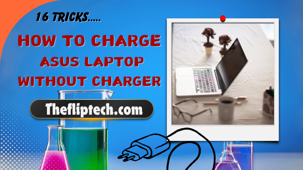 How to Charge Asus Laptop Without a Charger