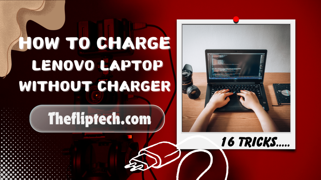 How to Charge Lenovo Laptop Without a Charger