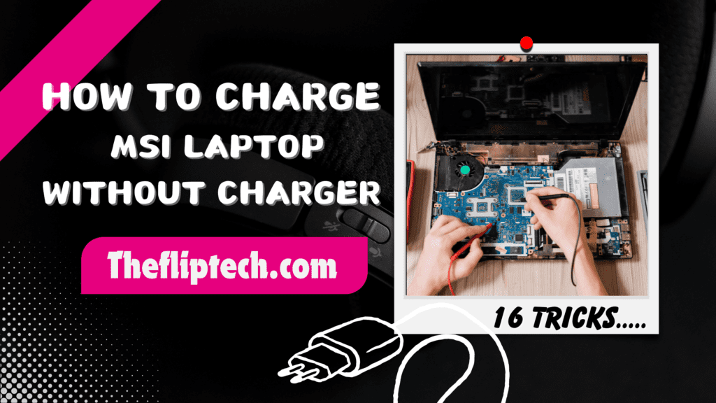 How To Charge MSI Laptop Without Charger