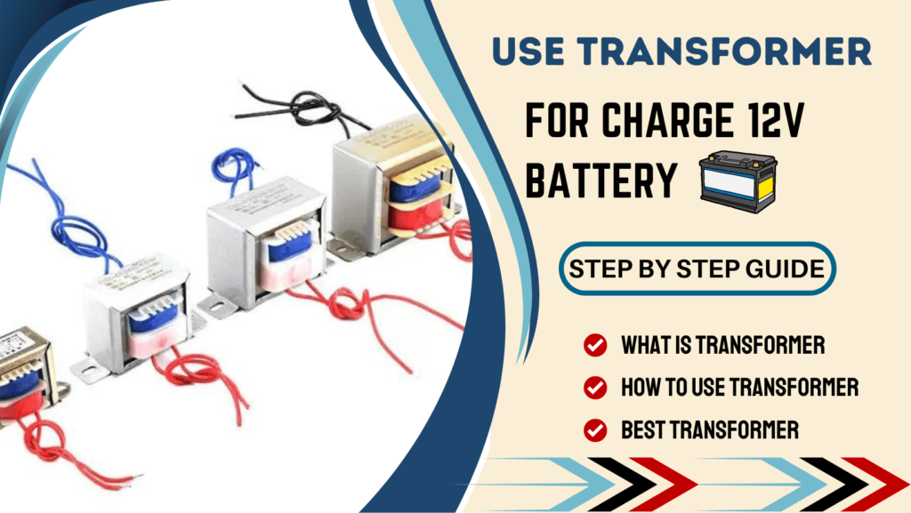 How to Charge a 12V Battery With a Transformer