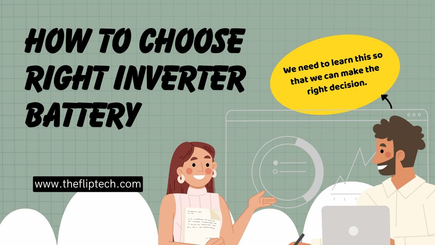 How to Choose the Right Inverter Battery