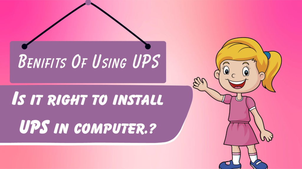 Benefits of Using UPS