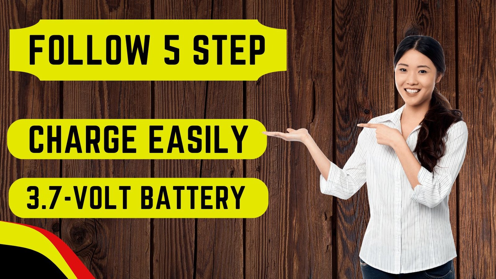 Follow 5 step & charge easily 3.7-volt battery