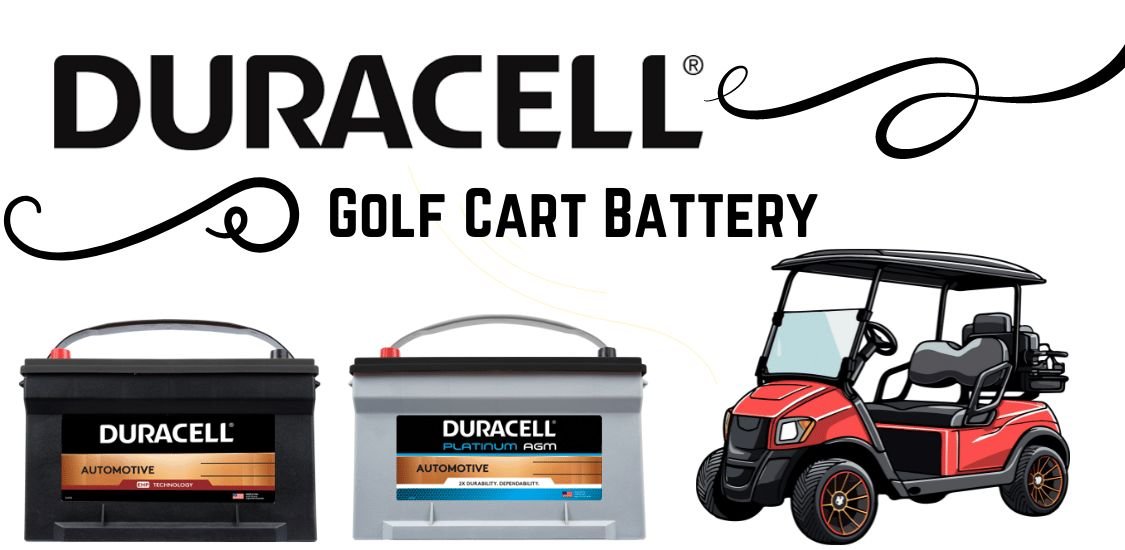 Duracell Golf Cart Battery: The Ultimate Guide to Reliable Power