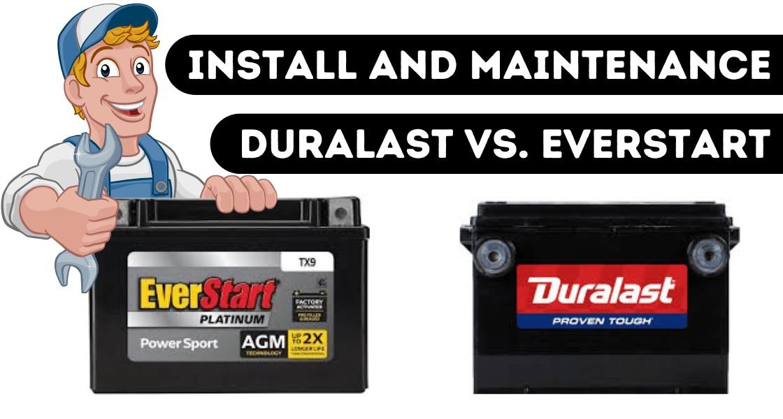 Installation and Maintenance Duralast vs. EverStart