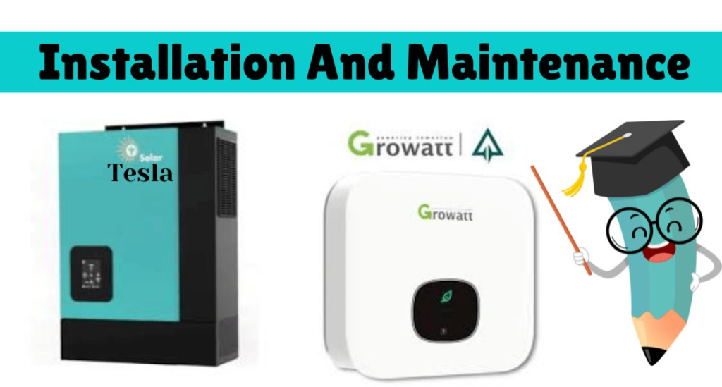 Installation and Maintenance Growatt vs. Tesla