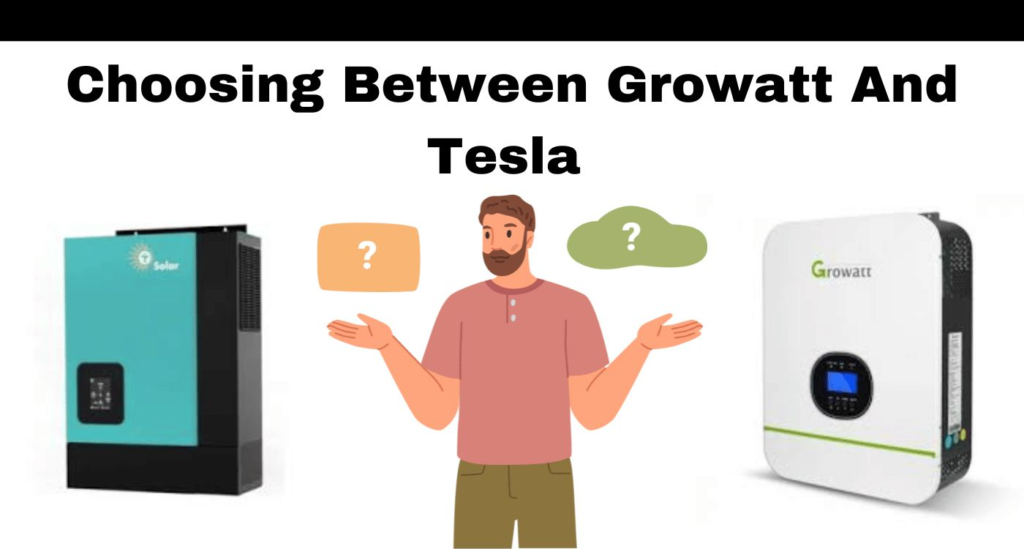 Conclusion: Choosing Between Growatt and Tesla