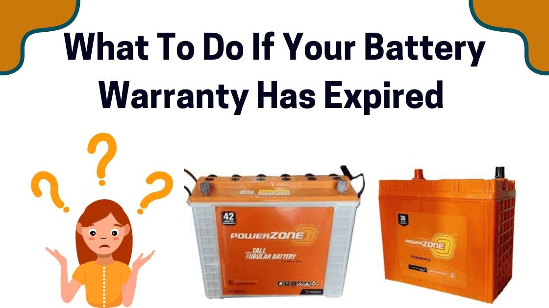 What to Do If Your PowerZone Battery Warranty Has Expired