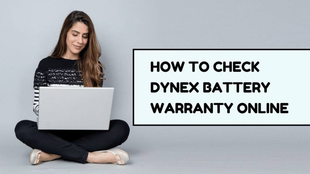 How To Check DYNEX Battery Warranty Online