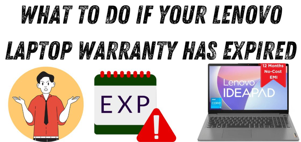 What to Do if Your Lenovo Laptop Warranty Has Expired