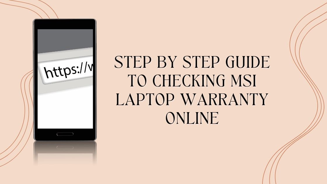 Step-by-Step Guide to Checking MSI Laptop Warranty Online