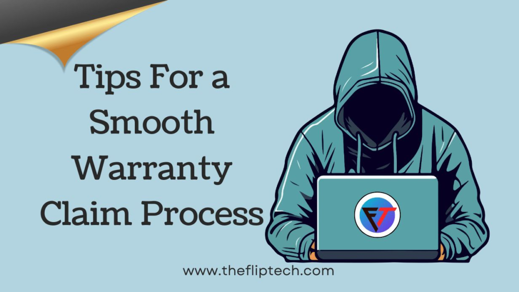 Tips for a Smooth Warranty Claim Process