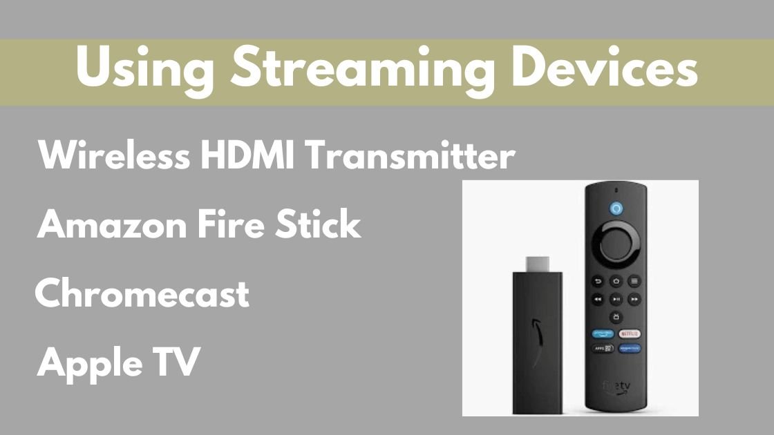 Using Streaming Devices