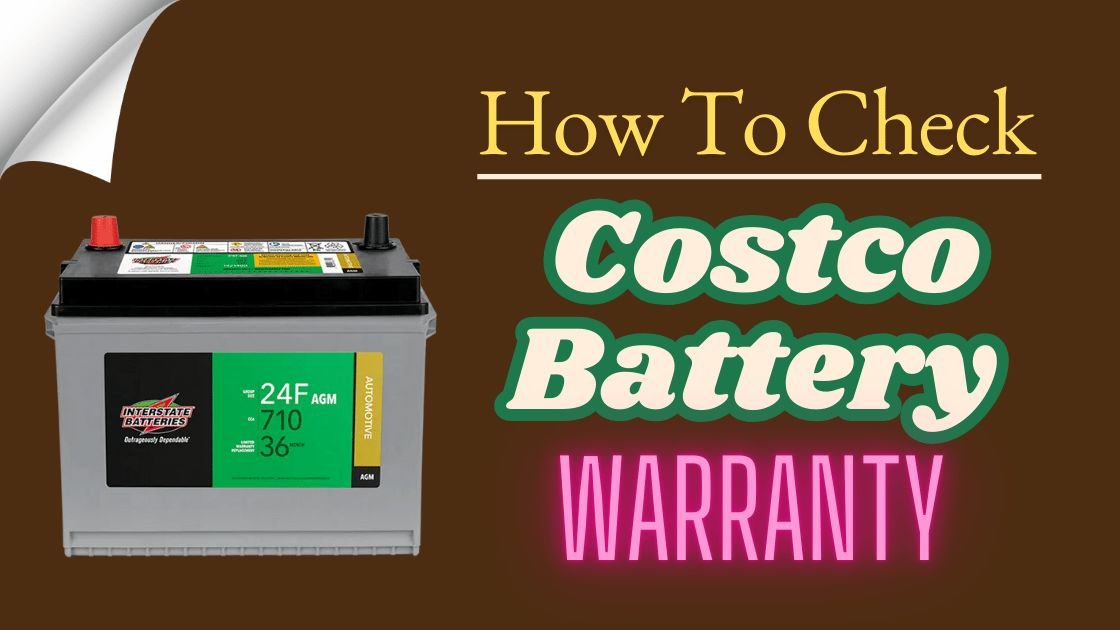 How to Check Costco Battery Warranty