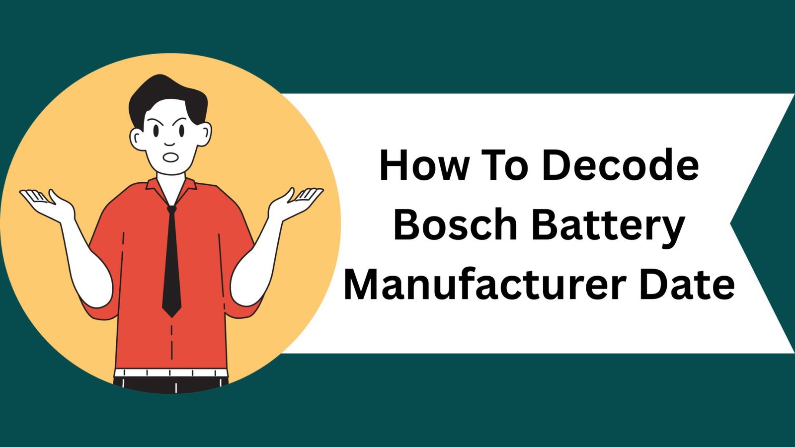 How to Decode Bosch Battery Manufacture Date