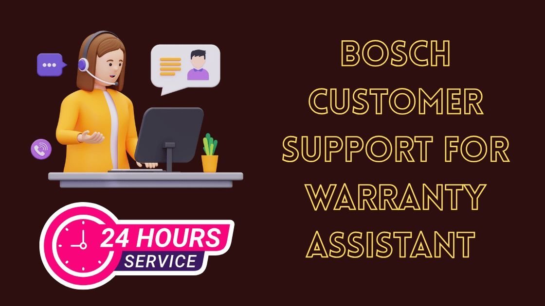 Bosch Customer Support for Warranty Assistance