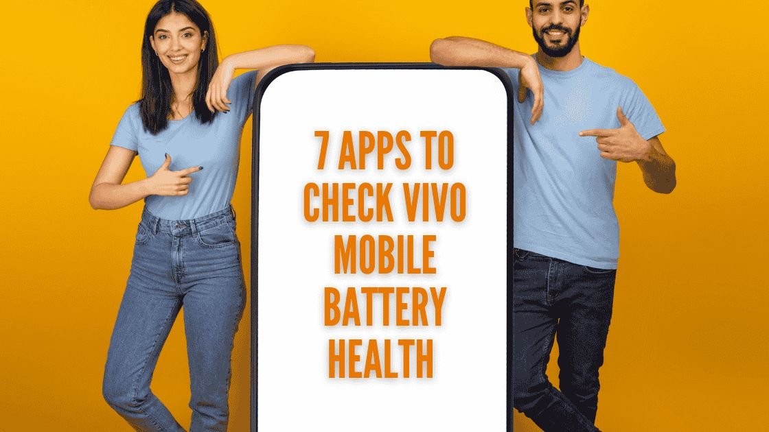 Top 7 Apps to Check Battery Health on Vivo Phone