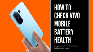 How To Check Vivo Mobiles Battery Health