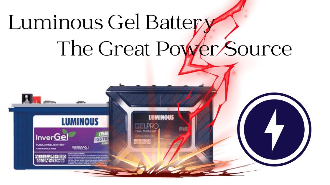 Why Luminous Batteries Are a Worthwhile Investment