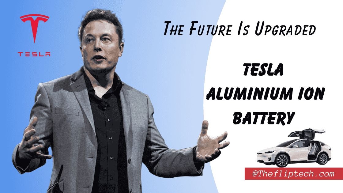 The Tesla Aluminium-Ion Battery